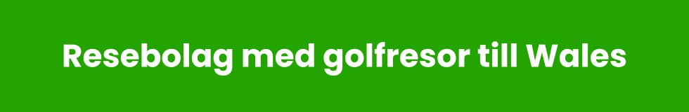 Resebolag med golfresor Wales